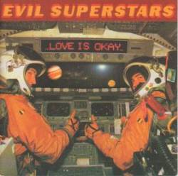 Evil Superstars : Love Is Okay